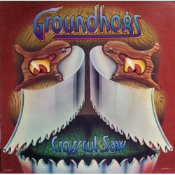 Groundhogs ‎– Crosscut Saw 